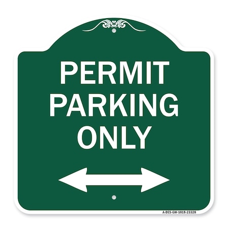 Signmission Permit Parking Bidirectional Arrow, Green & White Aluminum Sign, 18" x 18", GW-1818-23328 A-DES-GW-1818-23328